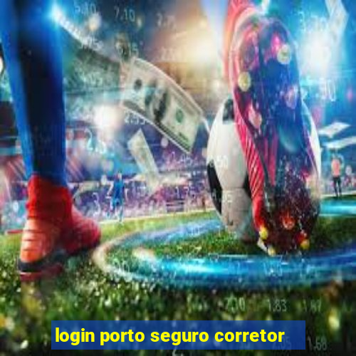 login porto seguro corretor